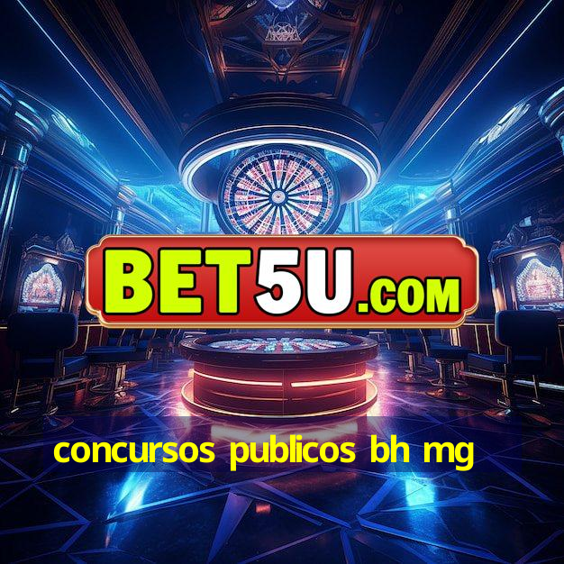 concursos publicos bh mg