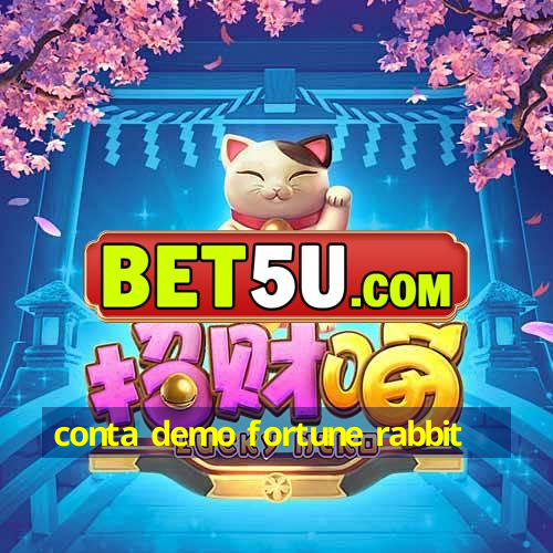 conta demo fortune rabbit