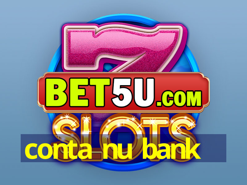 conta nu bank