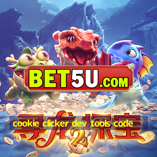 cookie clicker dev tools code