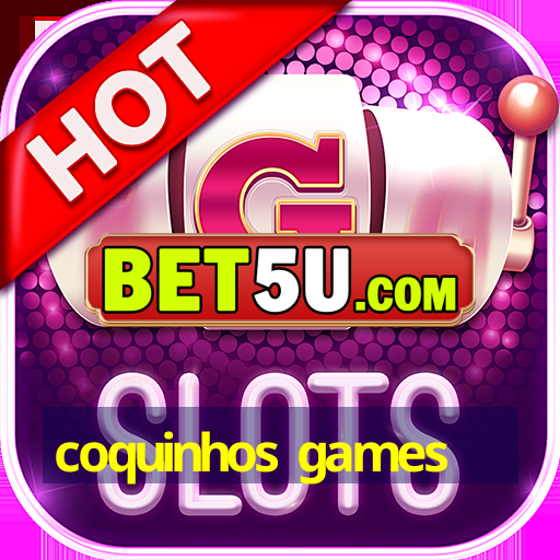 coquinhos games