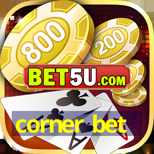 corner bet