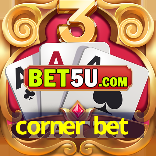 corner bet