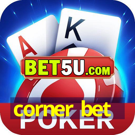 corner bet