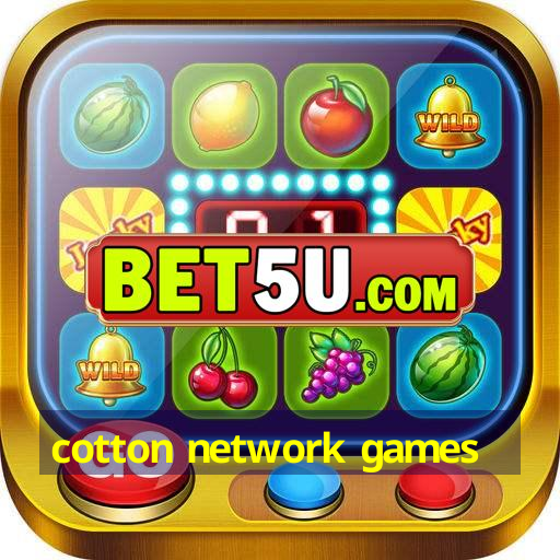 cotton network games