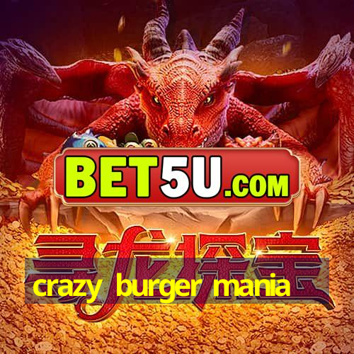 crazy burger mania