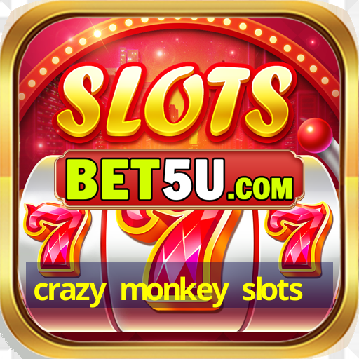 crazy monkey slots