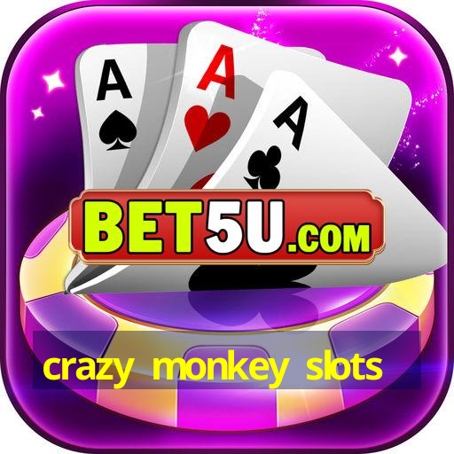 crazy monkey slots