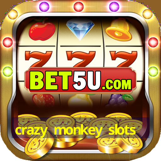 crazy monkey slots