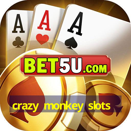 crazy monkey slots