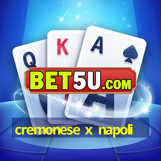 cremonese x napoli