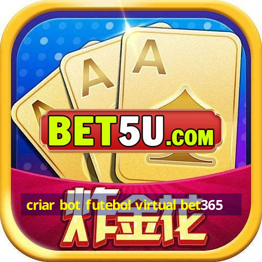 criar bot futebol virtual bet365