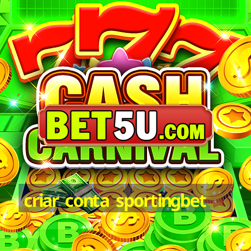 criar conta sportingbet