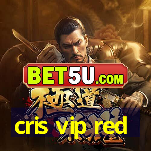 cris vip red