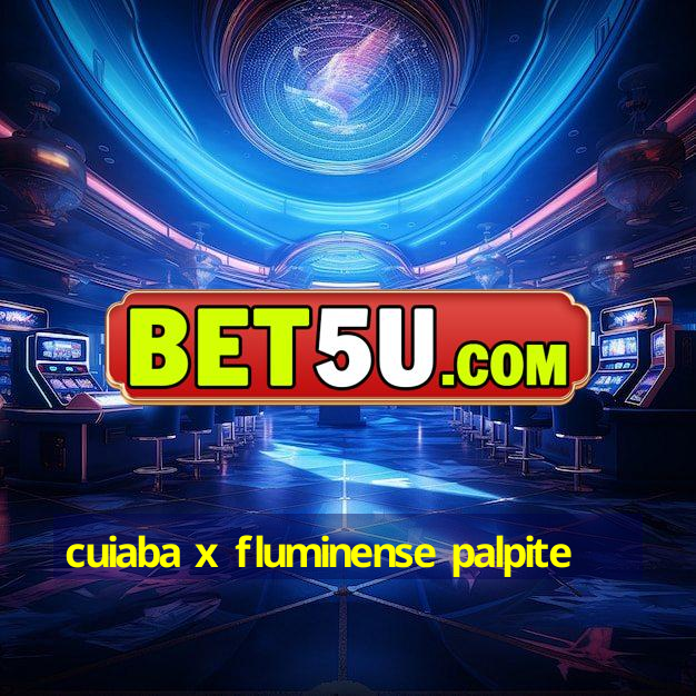 cuiaba x fluminense palpite