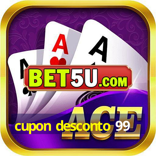 cupon desconto 99