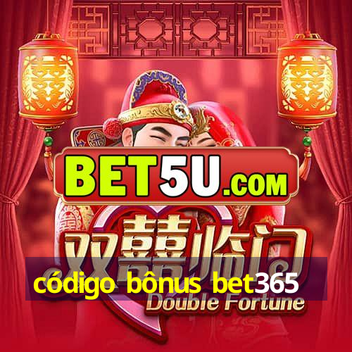 código bônus bet365