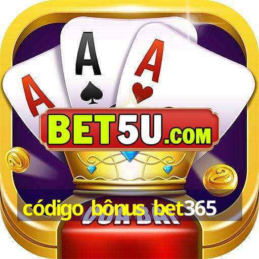 código bônus bet365