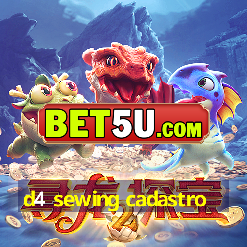 d4 sewing cadastro