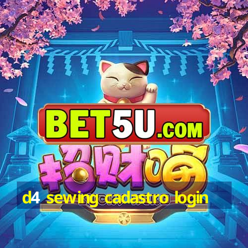 d4 sewing cadastro login