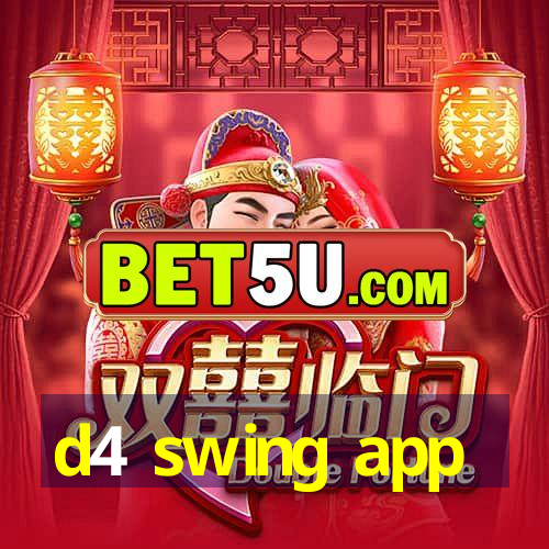 d4 swing app