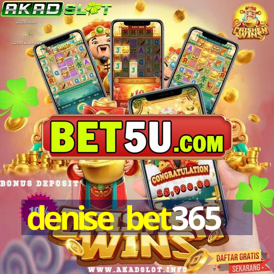 denise bet365