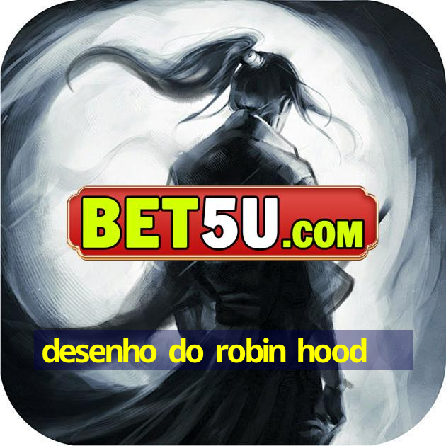 desenho do robin hood