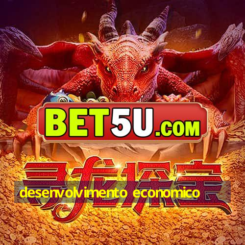 desenvolvimento economico