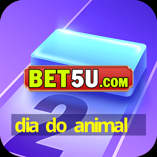 dia do animal