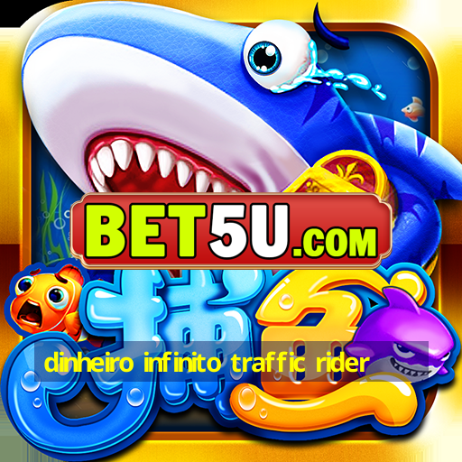 dinheiro infinito traffic rider