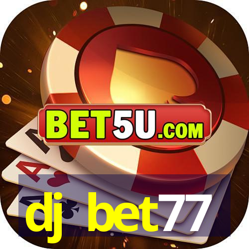 dj bet77