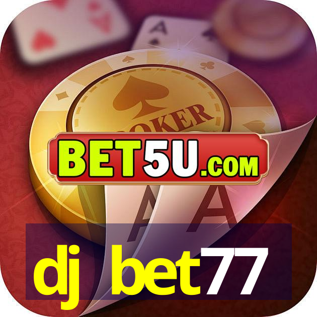 dj bet77