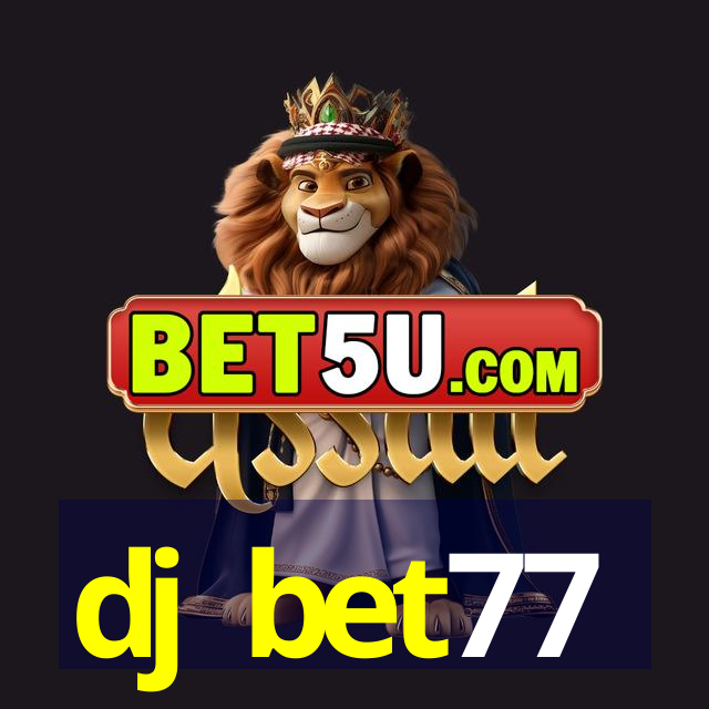 dj bet77