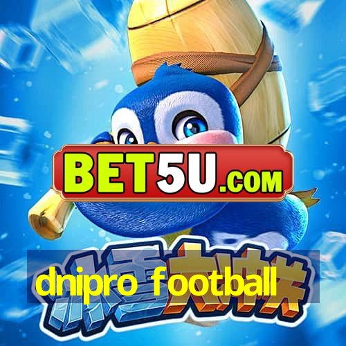 dnipro football