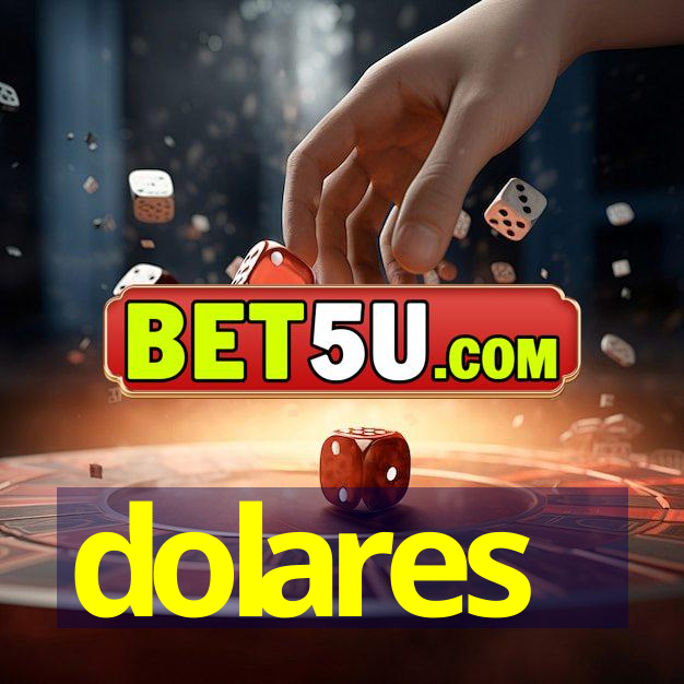 dolares