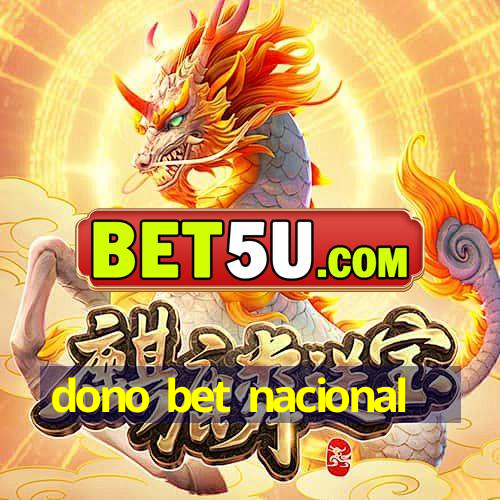 dono bet nacional