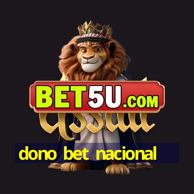 dono bet nacional