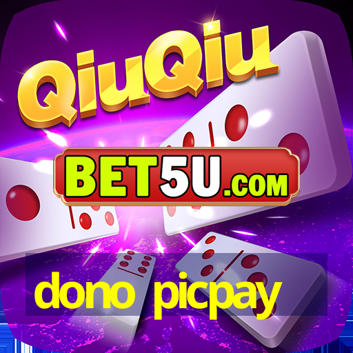 dono picpay