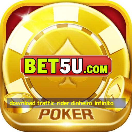 download traffic rider dinheiro infinito