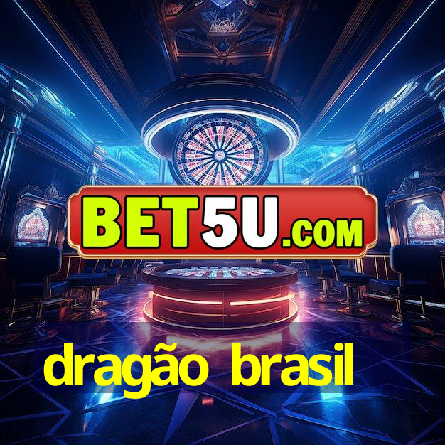 dragão brasil