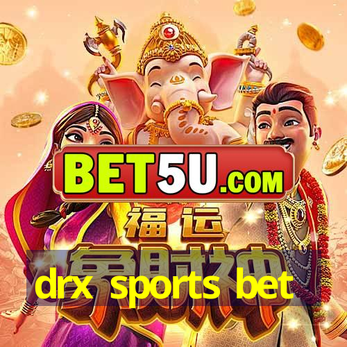 drx sports bet