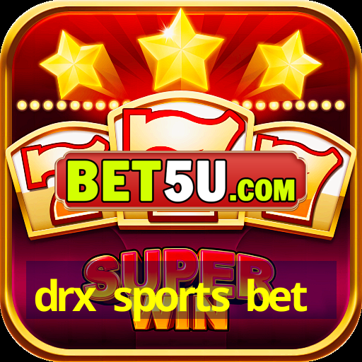 drx sports bet