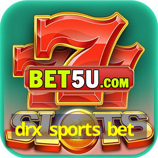 drx sports bet