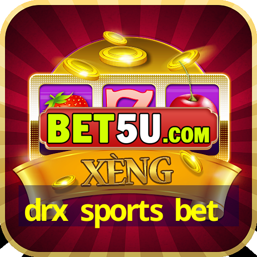 drx sports bet