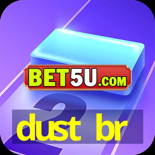 dust br