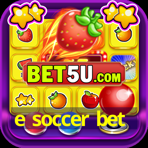 e soccer bet