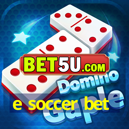 e soccer bet