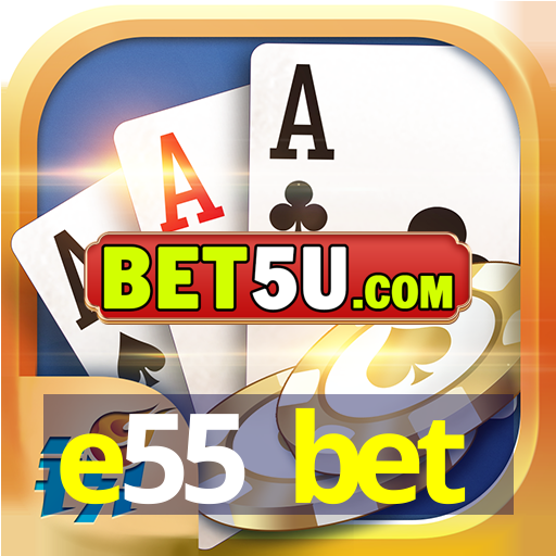 e55 bet