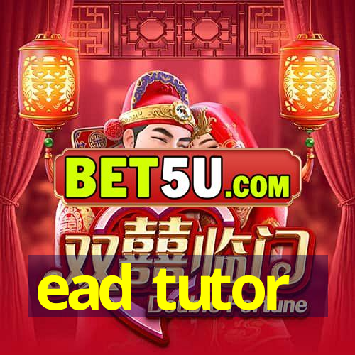 ead tutor