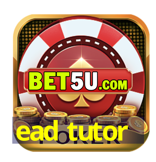 ead tutor